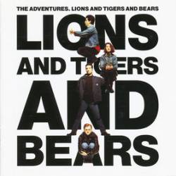 The Adventures : Lions and Tigers and Bears